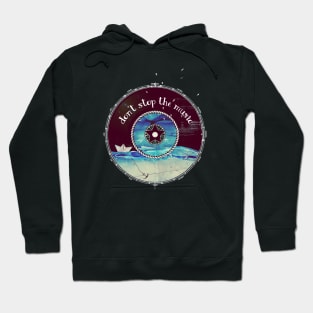 don't stop the music Hoodie